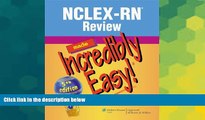 Big Deals  NCLEX-RNÂ® Review Made Incredibly Easy! (Incredibly Easy! SeriesÂ®)  Best Seller Books