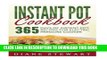 [PDF] Instant Pot Cookbook: 365 Days Of Instant Pot Recipes For Electric Pressure Cooker Full Online