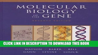 [PDF] Molecular Biology of the Gene (7th Edition) Popular Online