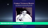 READ THE NEW BOOK Combat Veterans Rights to the U.S Department Of Veterans  Affairs, Benefits,