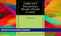 EBOOK ONLINE  5,000 SAT Vocabulary Words (Flash Cards)  GET PDF