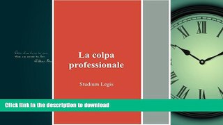 READ THE NEW BOOK La colpa professionale (Italian Edition) READ EBOOK