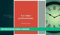 READ THE NEW BOOK La colpa professionale (Italian Edition) READ EBOOK