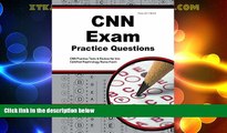 Big Deals  CNN Exam Practice Questions: CNN Practice Tests   Review for the Certified Nephrology