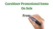 Carabiner Promotional Items - Most Ideal Approach To Meet Your Propelling Sales