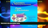 Big Deals  Saunders Nursing Survival Guide: Fluids and Electrolytes  Best Seller Books Most Wanted