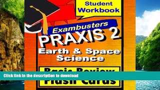 READ  PRAXIS 2 Earth/Space Sciences--General Science Review Test Prep Flashcards--PRAXIS Study