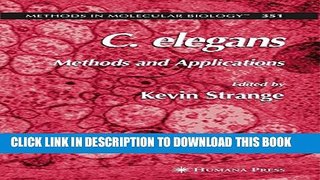 [PDF] C. elegans: Methods and Applications (Methods in Molecular Biology) Full Online