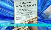 FAVORIT BOOK Selling Women Short: The Landmark Battle for Workers  Rights at Wal-Mart FREE BOOK