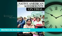 FAVORIT BOOK Native American Sovereignty on Trial: A Handbook with Cases, Laws, and Documents READ