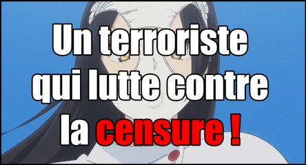 Quand tu es un terroriste qui lutte contre la censure...