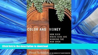 READ THE NEW BOOK Color and Money: How Rich White Kids Are Winning the War over College