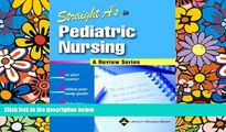 Big Deals  Straight A s in Pediatric Nursing  Best Seller Books Best Seller