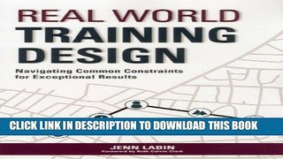 [PDF] Real World Training Design: Navigating Common Constraints for Exceptional Results Full Online