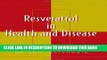 [PDF] Resveratrol in Health and Disease (Oxidative Stress and Disease) Popular Online