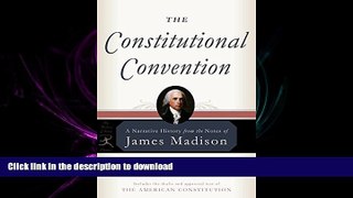 FAVORIT BOOK The Constitutional Convention: A Narrative History from the Notes of James Madison