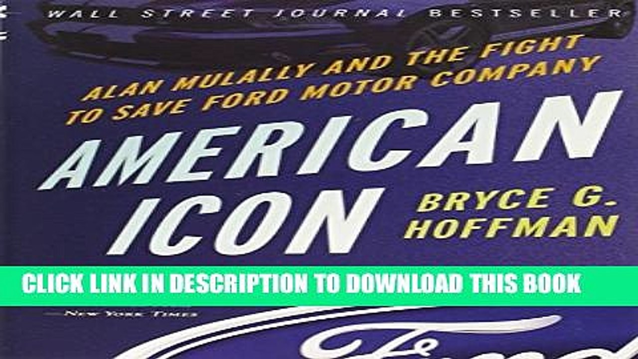 [PDF] American Icon: Alan Mulally and the Fight to Save Ford Motor Company Full Collection