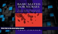 Big Deals  Basic Maths for Nurses: Includes Dosage Calculations with Examples, Exercises and Mock
