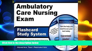 Must Have PDF  Ambulatory Care Nursing Exam Flashcard Study System: Ambulatory Care Nurse Test