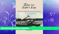 READ BOOK  Tales from Lyla s Log: Adventures aboard a cruising sailboat from Cape Cod to Florida