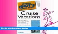 FAVORITE BOOK  The Complete Idiot s Travel Guide to Cruise Vacations (Complete Idiot s Guides)