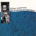 Kenny Dorham - 1966 - The Shadow of your Smile - 03 - Somewhere In The Night