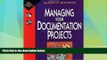 Big Deals  Managing Your Documentation Projects  Free Full Read Most Wanted