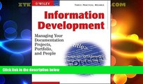 Big Deals  Information Development: Managing Your Documentation Projects, Portfolio, and People