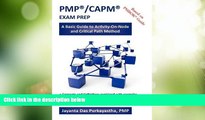 Big Deals  PMPÂ®/CAPMÂ® EXAM PREP: A Basic Guide to Activity-On-Node and Critical Path Method