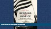 READ THE NEW BOOK Bending Toward Justice: The Voting Rights Act and the Transformation of American