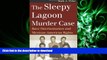 READ THE NEW BOOK The Sleepy Lagoon Murder Case: Race Discrimination and Mexican-American Rights
