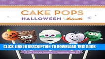 [PDF] Cake Pops Halloween: Tips, Tricks, and Recipes for 20 Spooktacular Treats Popular Online