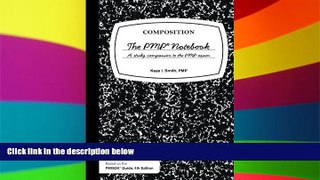 Big Deals  The PMP Notebook: The study companion to help you remember and pass the PMP exam  Free