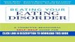 [PDF] Beating Your Eating Disorder: A Cognitive-Behavioral Self-Help Guide for Adult Sufferers and