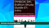 Big Deals  PMBOK 5th Edition Study Guide 01: Intro (New PMP Exam Cram)  Free Full Read Best Seller