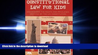 FAVORIT BOOK Constitutional Law for Kids: Discovering the Rights and Privileges Granted by the