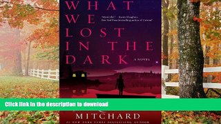 FAVORITE BOOK  What We Lost in the Dark (What We Saw at Night) FULL ONLINE