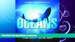 READ BOOK  Oceans - The Deep Blue Sea: Fun Facts and Pictures for Kids (Oceanography for Kids)