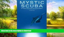 READ BOOK  Mystic SCUBA: My Adventures Diving Into Enlightenment  BOOK ONLINE