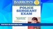 Big Deals  Barron s Police Sergeant Examination (Barron s How to Prepare for the Police Sergeant