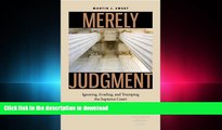 READ THE NEW BOOK Merely Judgment: Ignoring, Evading, and Trumping the Supreme Court