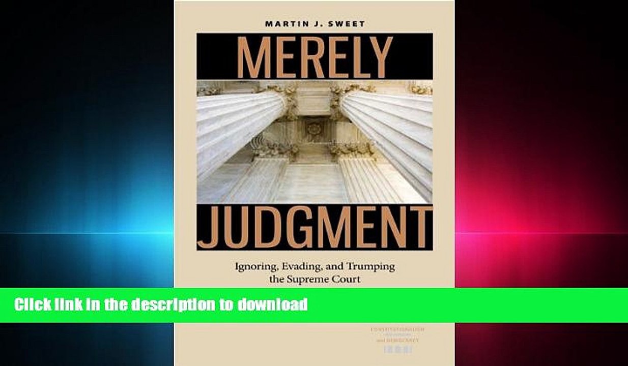 READ THE NEW BOOK Merely Judgment: Ignoring, Evading, and Trumping the Supreme Court