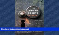 READ THE NEW BOOK The Human Rights Reader: Major Political Essays, Speeches and Documents From