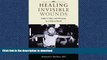 FAVORIT BOOK Healing Invisible Wounds: Paths to Hope and Recovery in a Violent World READ EBOOK