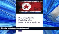 FAVORIT BOOK Preparing for the Possibility of a North Korean Collapse READ PDF FILE ONLINE