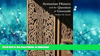 READ THE NEW BOOK Armenian History and the Question of Genocide READ PDF BOOKS ONLINE