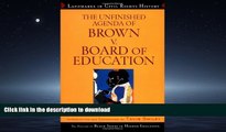 READ PDF The Unfinished Agenda of Brown v. Board of Education (Landmarks in Civil Rights History)