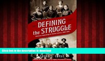 EBOOK ONLINE Defining the Struggle: National Organizing for Racial Justice, 1880-1915 READ NOW PDF