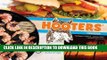 [PDF] The Hooters Cookbook: Food, Fun, and Friends Never Go Out of Style Full Colection