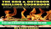 [PDF] The BBQ   Outdoor Grilling Cookbook:  110 Recipes for Everything from Appetizers to Desserts